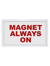 Magnet Always On LED Sign