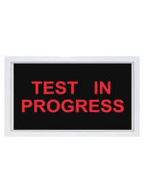 Test In Progress LED Sign