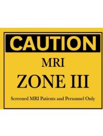 Plastic Caution MRI Zone III Sign PJRD-WS-P-011
