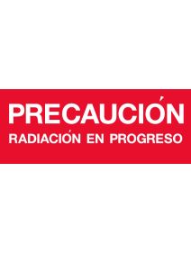 Silk Screened Sign Precaucion Radiacion en Progreso